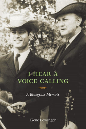 I Hear a Voice Calling: A Bluegrass Memoir