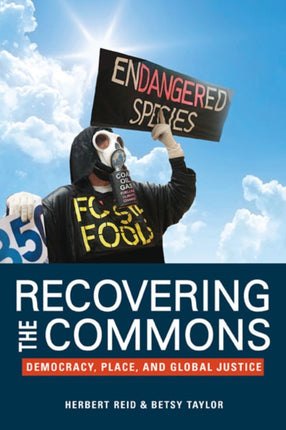 Recovering the Commons: Democracy, Place, and Global Justice