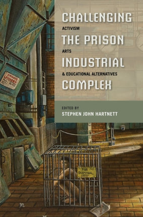Challenging the PrisonIndustrial Complex