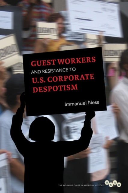 Guest Workers and Resistance to U.S. Corporate