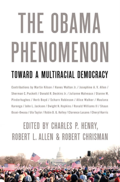 The Obama Phenomenon: Toward a Multiracial Democracy