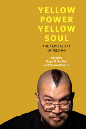 Yellow Power Yellow Soul The Radical Art of Fred