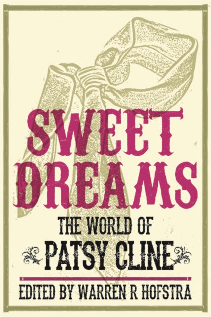 Sweet Dreams: The World of Patsy Cline