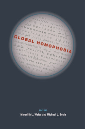 Global Homophobia: States, Movements, and the Politics of Oppression