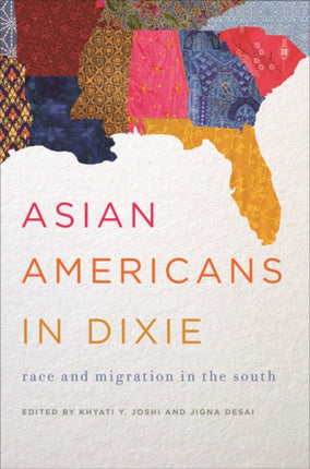 Asian Americans in Dixie: Race and Migration in the South