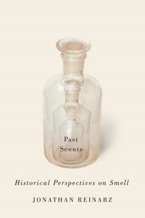 Past Scents: Historical Perspectives on Smell