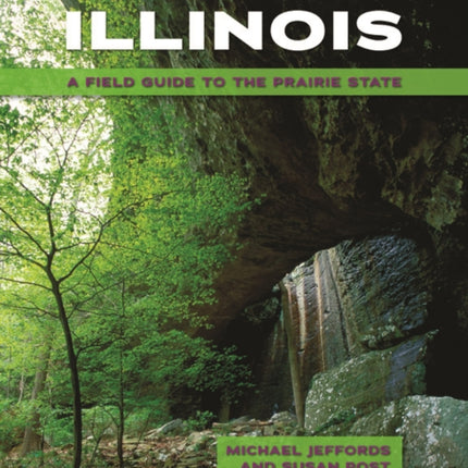 Exploring Nature in Illinois: A Field Guide to the Prairie State