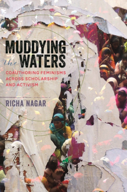 Muddying the Waters: Coauthoring Feminisms across Scholarship and Activism