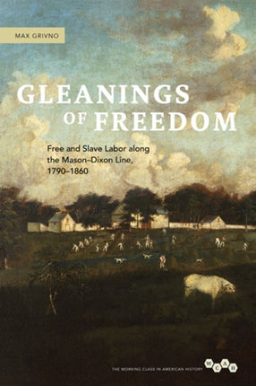 Gleanings of Freedom  Free and Slave Labor along