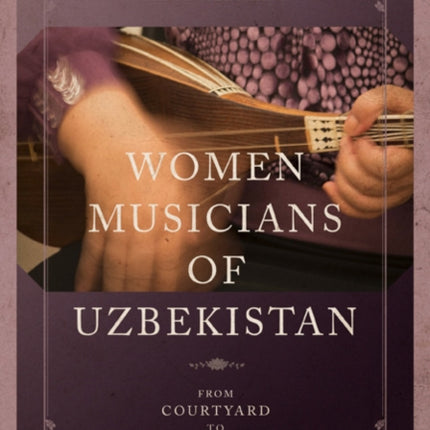 Women Musicians of Uzbekistan