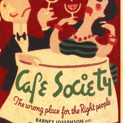 Cafe Society: The wrong place for the Right people