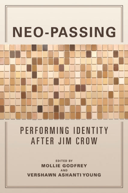 Neo-Passing: Performing Identity after Jim Crow