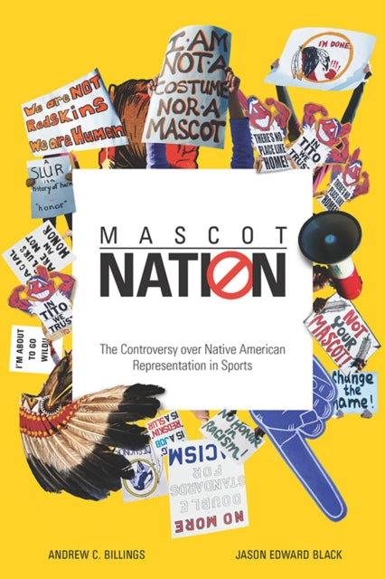 Mascot Nation: The Controversy over Native American Representations in Sports