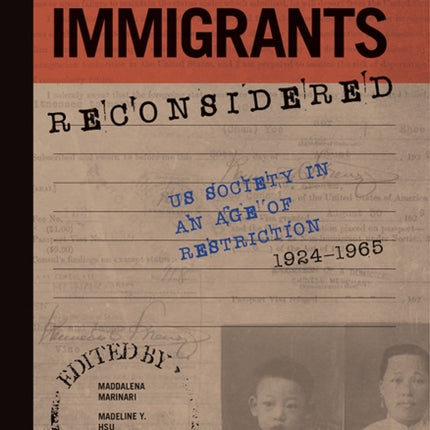 A Nation of Immigrants Reconsidered: US Society in an Age of Restriction, 1924-1965