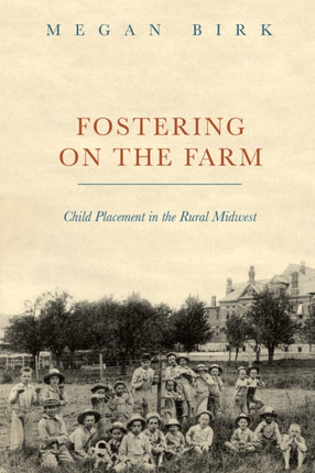 Fostering on the Farm: Child Placement in the Rural Midwest