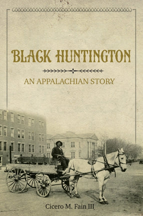 Black Huntington: An Appalachian Story