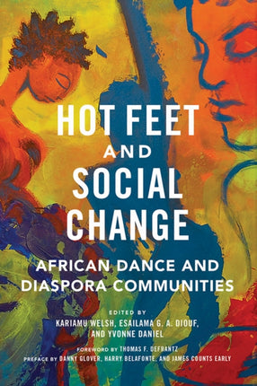 Hot Feet and Social Change: African Dance and Diaspora Communities