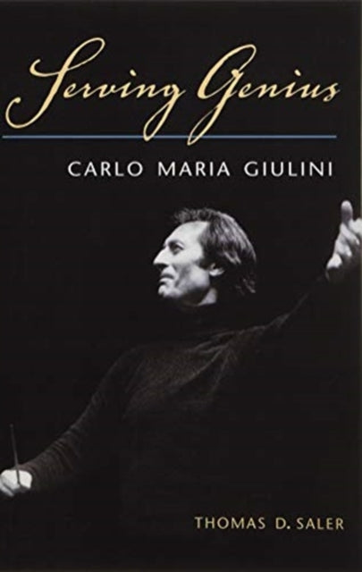 Serving Genius: Carlo Maria Giulini