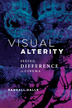 Visual Alterity: Seeing Difference in Cinema