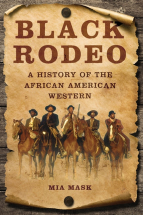 Black Rodeo: A History of the African American Western