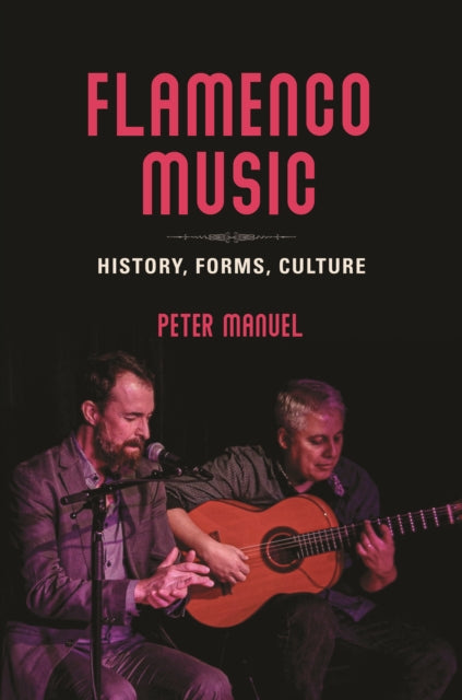 Flamenco Music: History, Forms, Culture