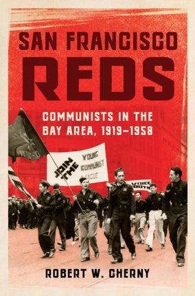 San Francisco Reds  Communists in the Bay Area 19191958