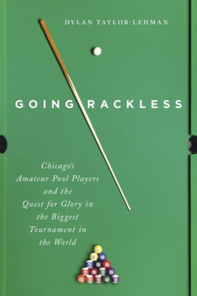 Going Rackless  Chicagos Amateur Pool Players and