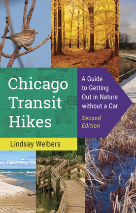 Chicago Transit Hikes  A Guide to Getting Out in