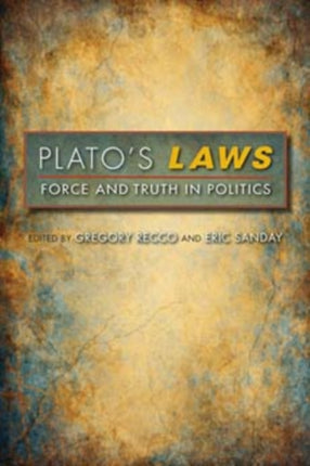 Plato's Laws: Force and Truth in Politics