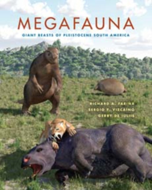 Megafauna  Giant Beasts of Pleistocene South America