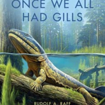 Once We All Had Gills: Growing Up Evolutionist in an Evolving World