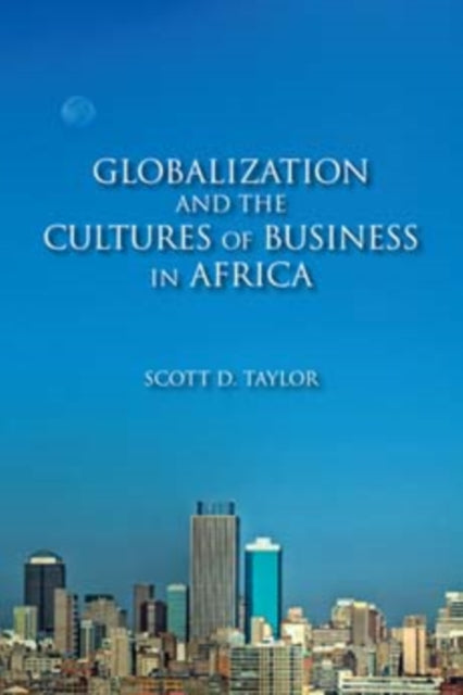 Globalization and the Cultures of Business in Africa: From Patrimonialism to Profit