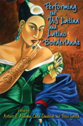 Performing the US Latina and Latino Borderlands