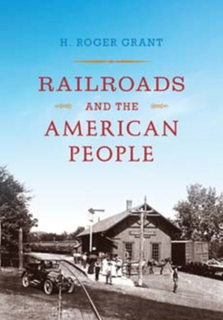 Railroads and the American People