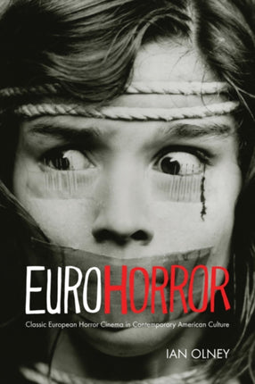 Euro Horror: Classic European Horror Cinema in Contemporary American Culture