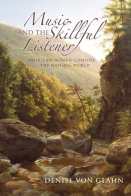 Music and the Skillful Listener American Women