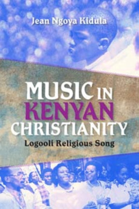 Music in Kenyan Christianity: Logooli Religious Song