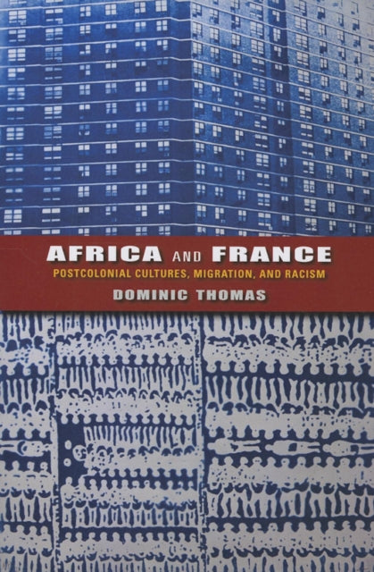 Africa and France: Postcolonial Cultures, Migration, and Racism