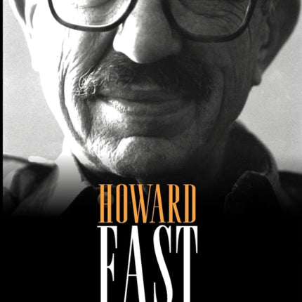 Howard Fast Life and Literature in the Left Lane