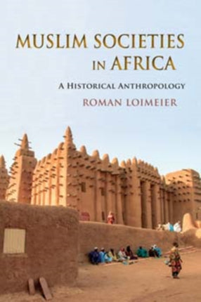 Muslim Societies in Africa A Historical