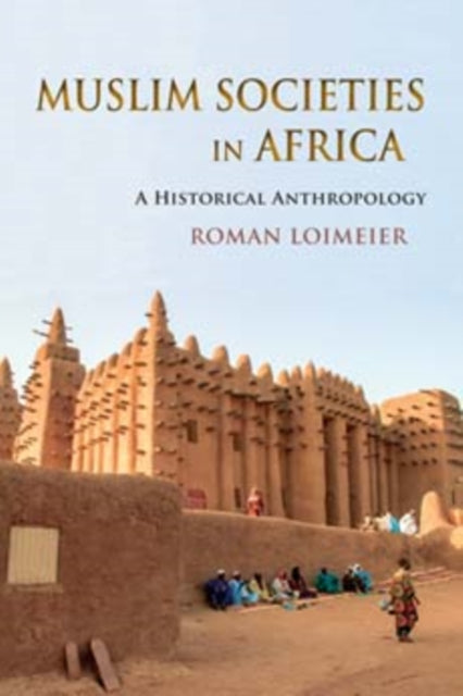 Muslim Societies in Africa A Historical