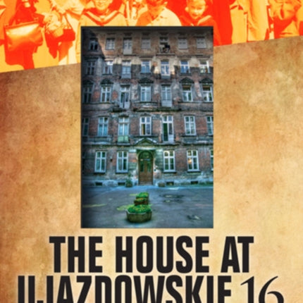 The House at Ujazdowskie 16: Jewish Families in Warsaw after the Holocaust