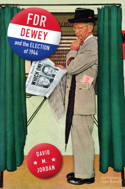 FDR, Dewey, and the Election of 1944