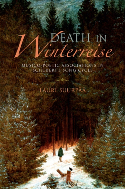 Death in Winterreise: Musico-Poetic Associations in Schubert's Song Cycle