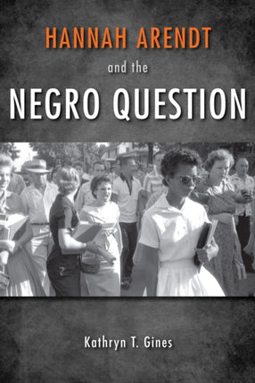 Hannah Arendt and the Negro Question