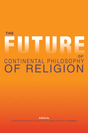 The Future of Continental Philosophy of Religion