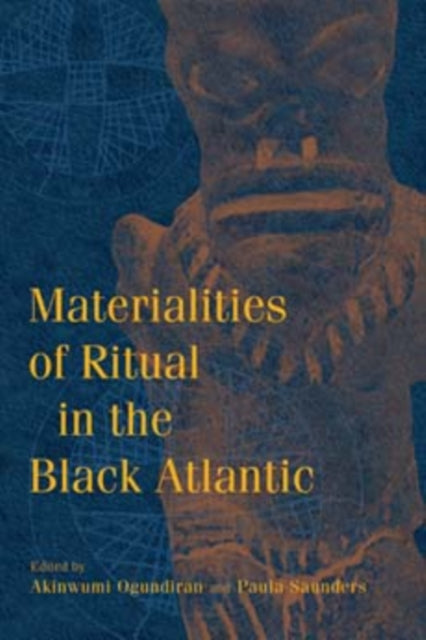 Materialities of Ritual in the Black Atlantic