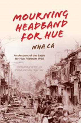 Mourning Headband for Hue: An Account of the Battle for Hue, Vietnam 1968