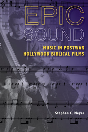 Epic Sound: Music in Postwar Hollywood Biblical Films