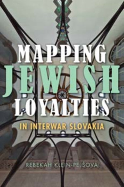 Mapping Jewish Loyalties in Interwar Slovakia